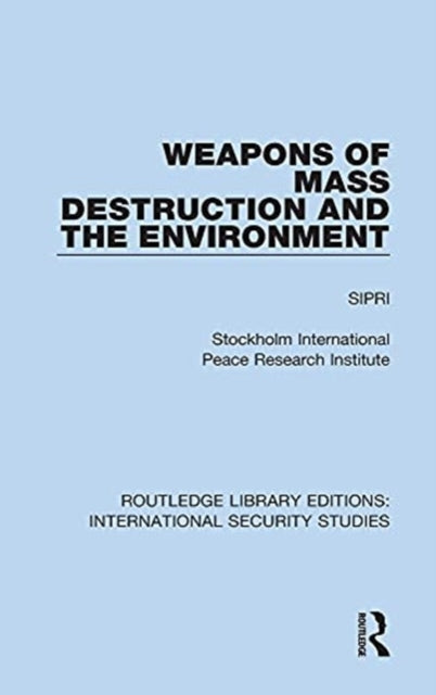 Book cover of: Weapons of Mass Destruction and the Environment. By: Stockholm International Peace Research Institute Staff