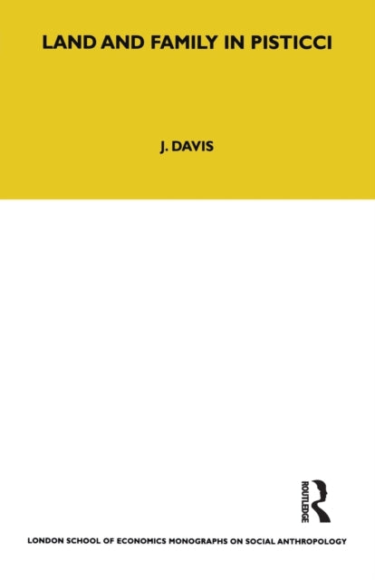 Book cover of: Land and Family in Pisticci. By: Davis, J.