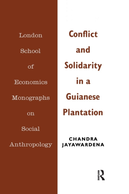 Conflict and Solidarity in a Guianese Plantation
