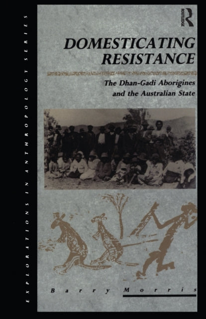 Book cover of: Domesticating Resistance. By: Barry Morris