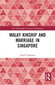 Book cover of: Malay Kinship and Marriage in Singapore. By: Judith Djamour