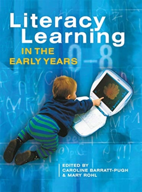Book cover of: Literacy Learning in the Early Years. By: Caroline Barratt-Pugh