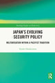 Book cover of: Japan's Evolving Security Policy. By: Kyoko Hatakeyama
