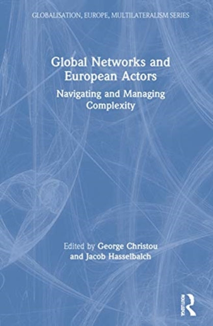 Book cover of: Global Networks and European Actors. By: George Christou
