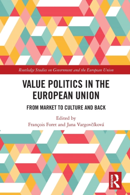 Book cover of: Value Politics in the European Union. By: François Foret