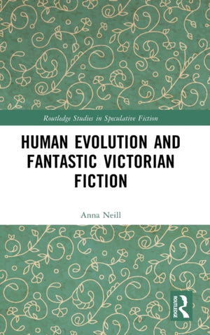Human Evolution and Fantastic Victorian Fiction