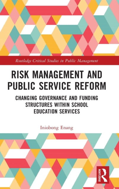 Book cover of: Risk Management and Public Service Reform. By: Iniobong Enang