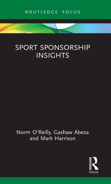 Book cover of: Sport Sponsorship Insights. By: Norm OReilly