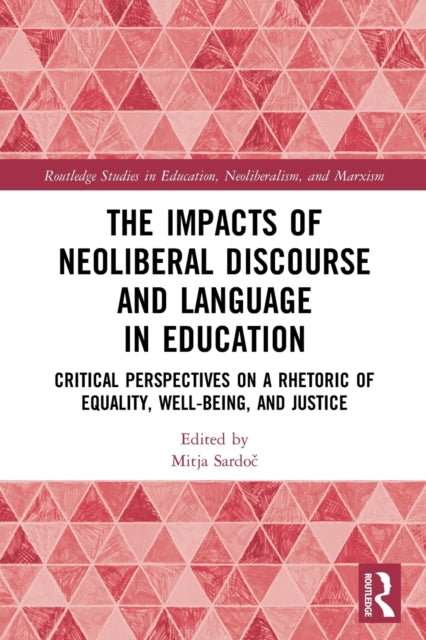 The Impacts of Neoliberal Discourse and Language in Education