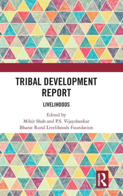 Book cover of: Tribal Development Report. By: Mihir Shah