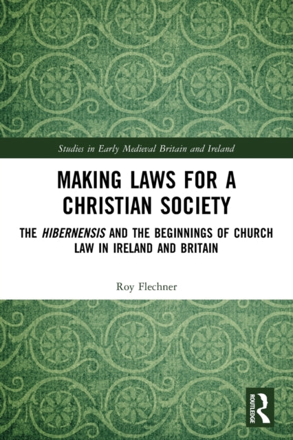 Book cover of: Making Laws for a Christian Society. By: Roy Flechner