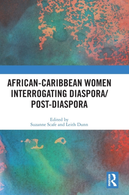 Book cover of: African-Caribbean Women Interrogating Diaspora/Post-Diaspora