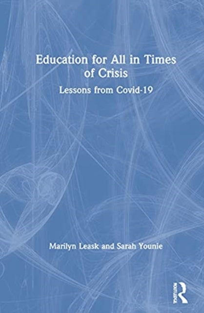 Book cover of: Education for All in Times of Crisis. By: Marilyn Leask