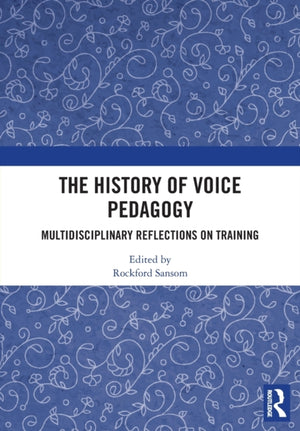 The History of Voice Pedagogy
