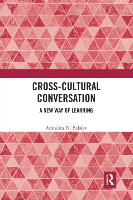 Book cover of: Cross-Cultural Conversation. By: Anindita N. Balslev