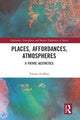 Book cover of: Places, Affordances, Atmospheres. By: Tonino Griffero