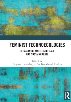Feminist Technoecologies