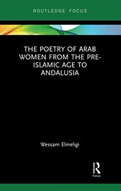 Book cover of: Poetry of Arab Women from the Pre-Islamic Age to Andalusia