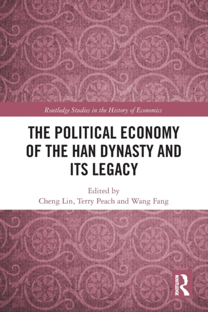 Book cover of: Political Economy of the Han Dynasty and Its Legacy