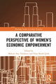 Book cover of: Comparative Perspective of Women’s Economic Empowerment. By: Meltem Ince Yenilmez