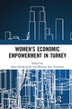 Book cover of: Women's Economic Empowerment in Turkey. By: Onur Burak Çelik