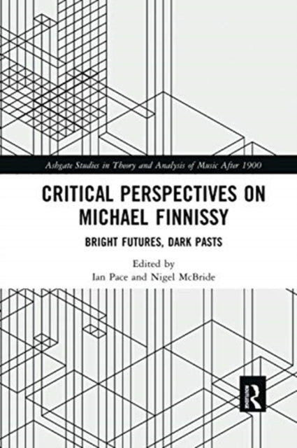 Book cover of: Critical Perspectives on Michael Finnissy. By: Ian Pace