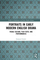 Book cover of: Portraits in Early Modern English Drama. By: Emanuel Stelzer