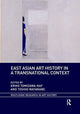 Book cover of: East Asian Art History in a Transnational Context. By: Eriko Tomizawa-Kay