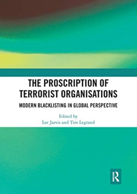 Book cover of: Proscription of Terrorist Organisations. By: Lee Jarvis
