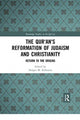Book cover of: Qur'an's Reformation of Judaism and Christianity. By: Holger M. Zellentin