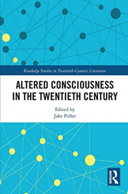 Book cover of: Altered Consciousness in the Twentieth Century. By: Jake Poller