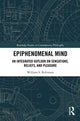 Book cover of: Epiphenomenal Mind. By: Robinson, William S.