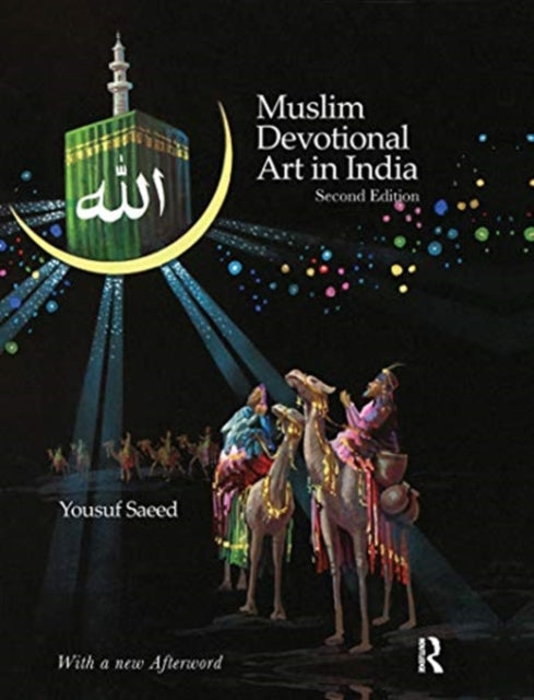 Book cover of: Muslim Devotional Art in India. By: Yousuf Saeed