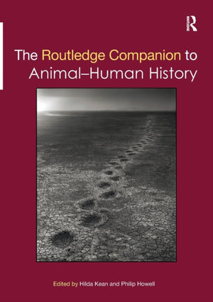Routledge Companion to Animal-Human History