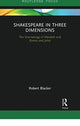 Book cover of: Shakespeare in Three Dimensions. By: Robert Blacker