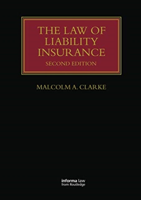 Book cover of: Law of Liability Insurance. By: Malcolm A. Clarke