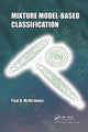 Book cover of: Mixture Model-Based Classification. By: Paul D. McNicholas
