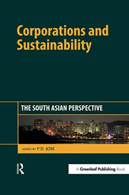 Book cover of: Corporations and Sustainability. By: P. D. Jose