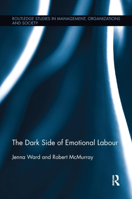 Book cover of: Dark Side of Emotional Labour. By: Jenna Ward