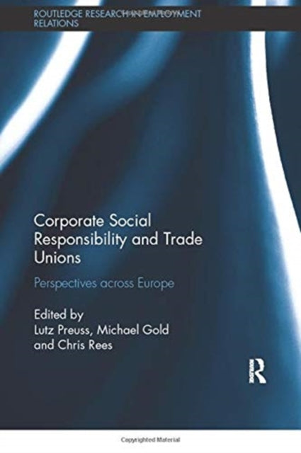 Book cover of: Corporate Social Responsibility and Trade Unions. By: Lutz Preuss