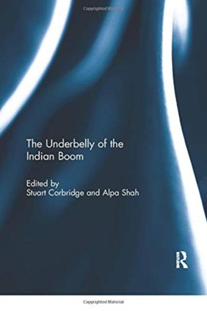 Book cover of: Underbelly of the Indian Boom. By: Stuart Corbridge