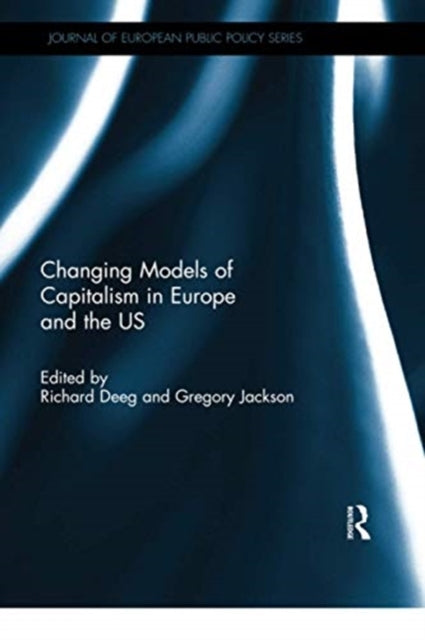 Book cover of: Changing Models of Capitalism in Europe and the U.S.. By: Richard Deeg