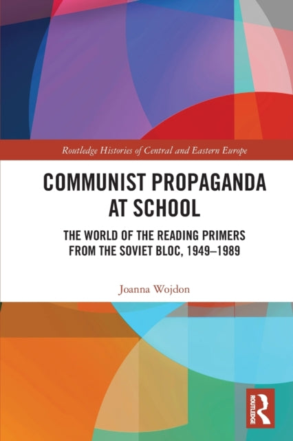 Book cover of: Communist Propaganda at School. By: Joanna Wojdon