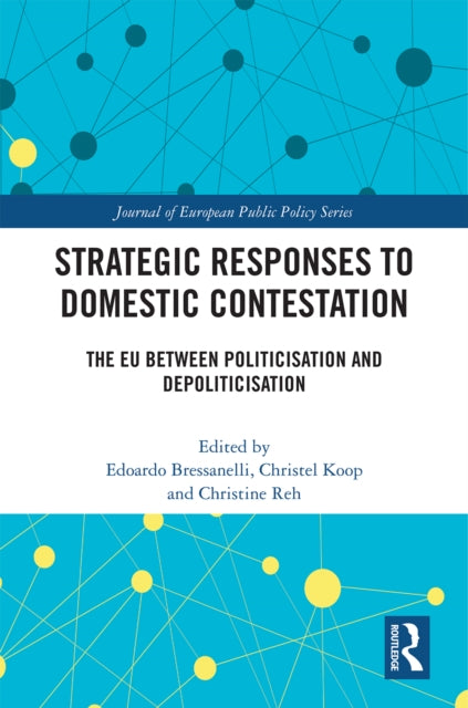 Book cover of: Strategic Responses to Domestic Contestation. By: Edoardo Bressanelli