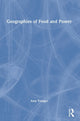 Book cover of: Geographies of Food and Power. By: Amy Trauger