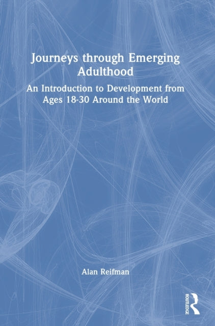 Book cover of: Journeys through Emerging Adulthood. By: Alan Reifman