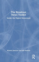 Book cover of: Broadcast News Toolkit. By: Kirsten Johnson