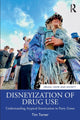 Book cover of: Disneyization of Drug Use. By: Tim Turner