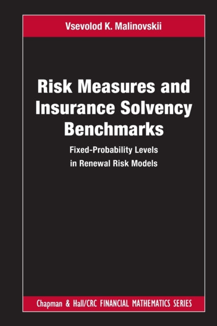 Book cover of: Risk Measures and Insurance Solvency Benchmarks. By: Vsevolod K. Malinovskii