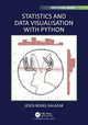 Book cover of: Statistics and Data Visualisation with Python. By: Jesus Rogel-Salazar